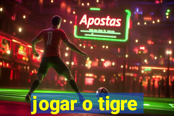 jogar o tigre