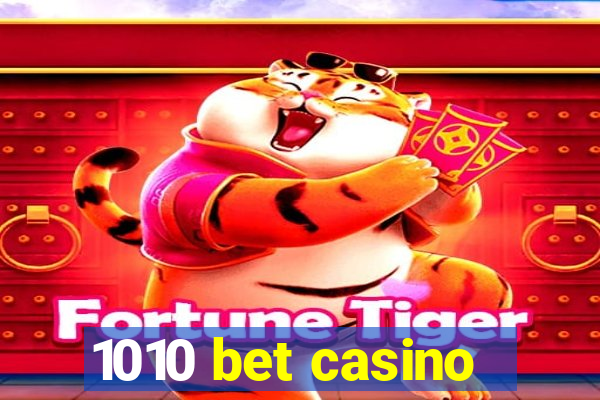 1010 bet casino