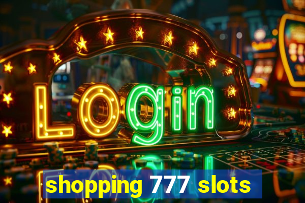 shopping 777 slots