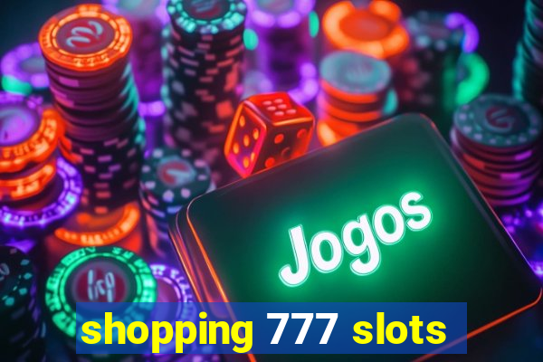 shopping 777 slots