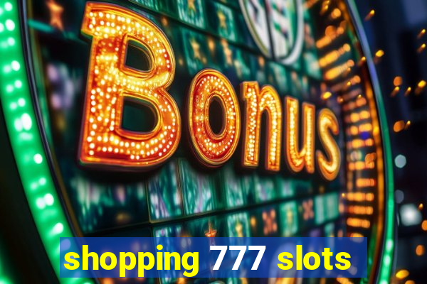 shopping 777 slots