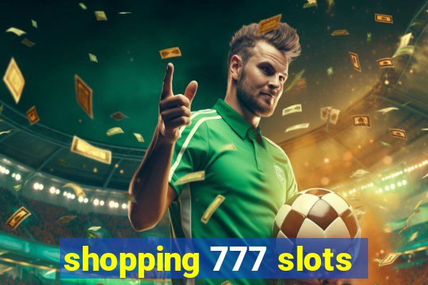 shopping 777 slots