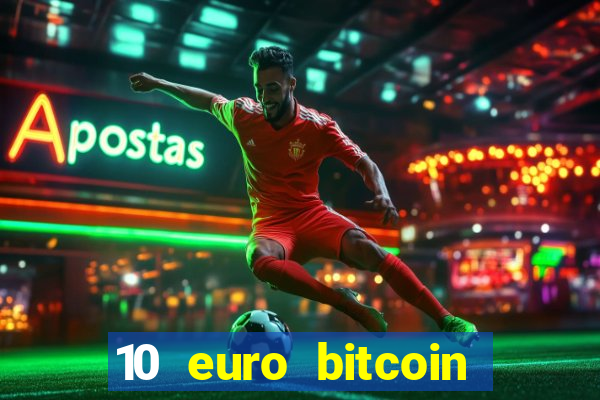 10 euro bitcoin casino bonus ohne einzahlung