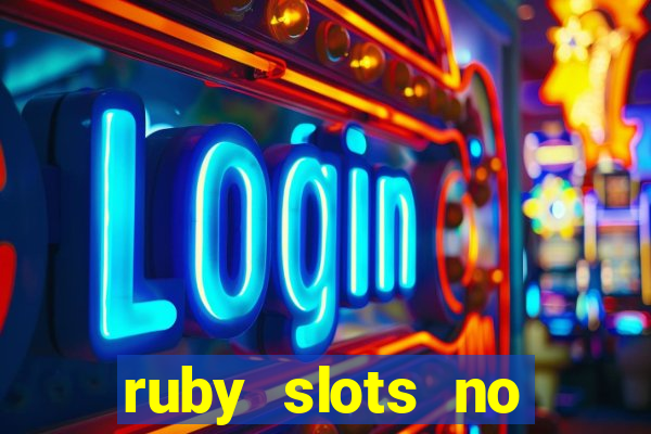 ruby slots no deposit bonuses