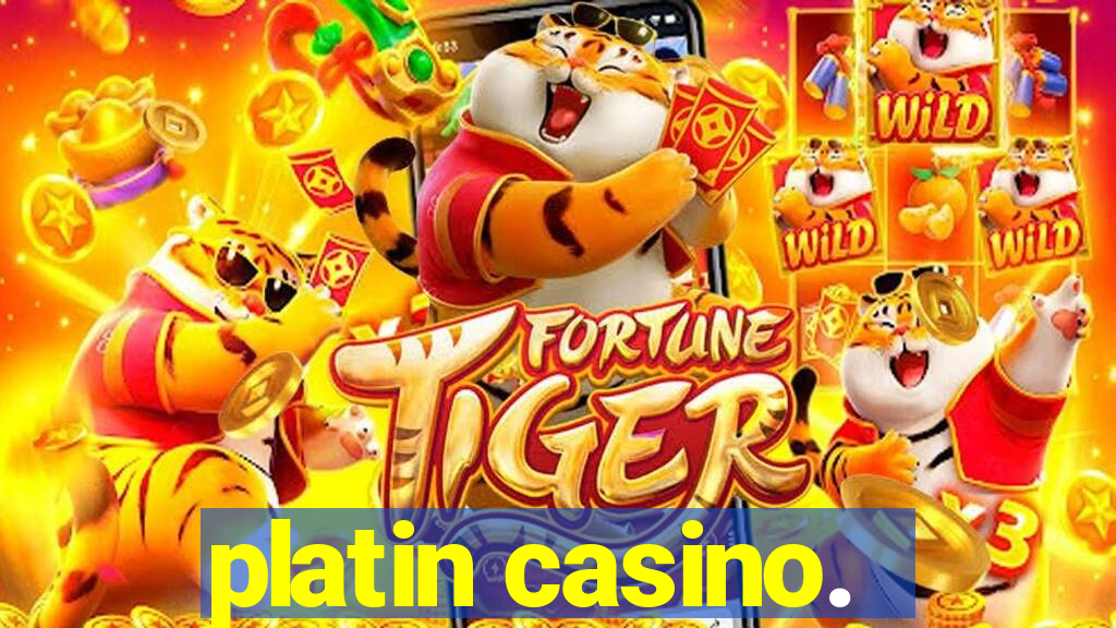 platin casino.