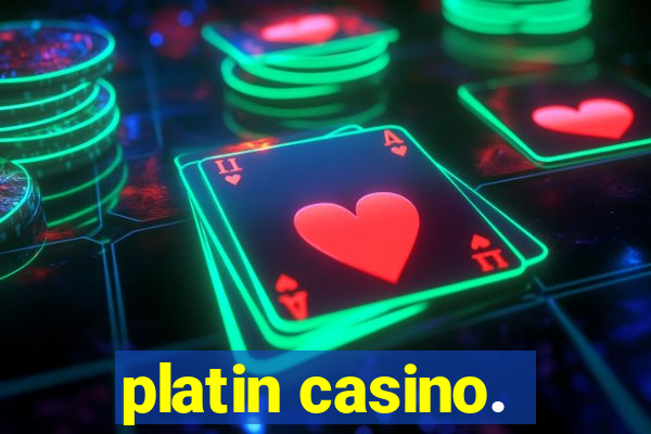 platin casino.