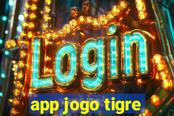 app jogo tigre