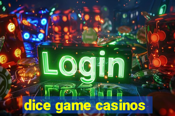 dice game casinos