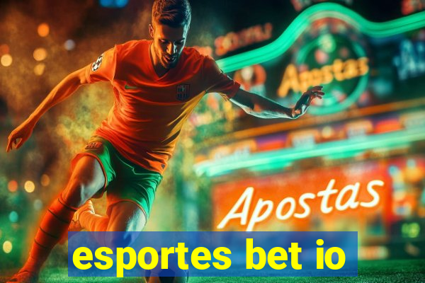 esportes bet io