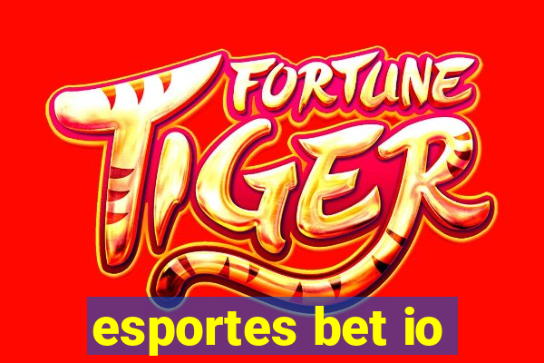 esportes bet io