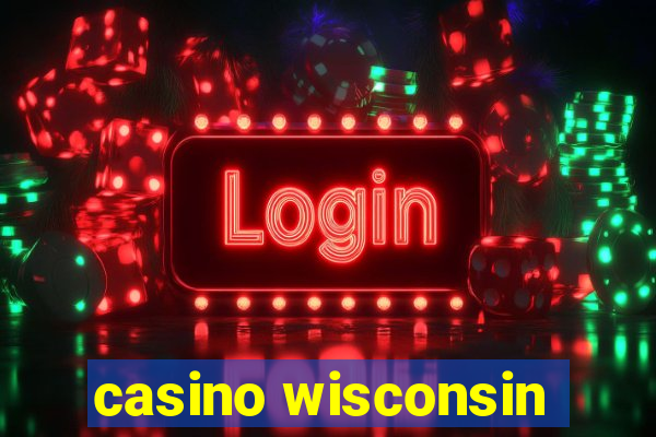 casino wisconsin