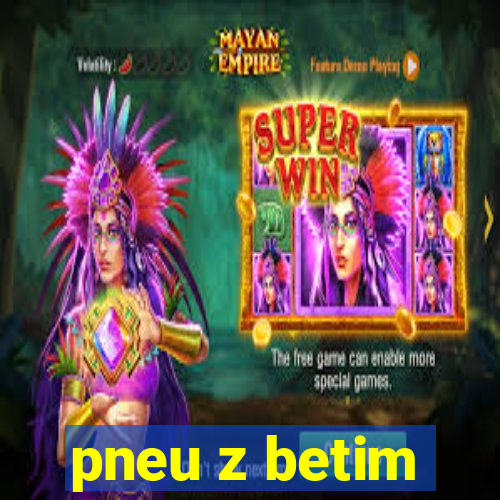 pneu z betim