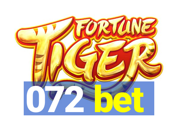 072 bet