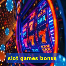 slot games bonus