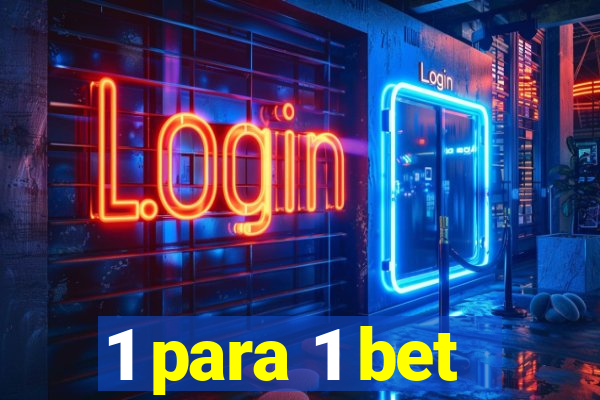 1 para 1 bet