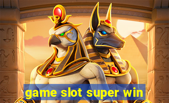 game slot super win