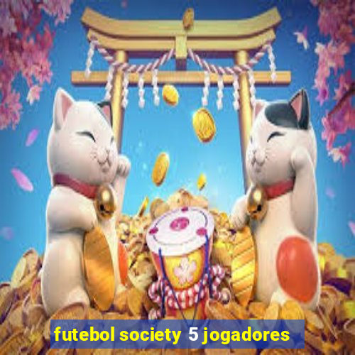 futebol society 5 jogadores