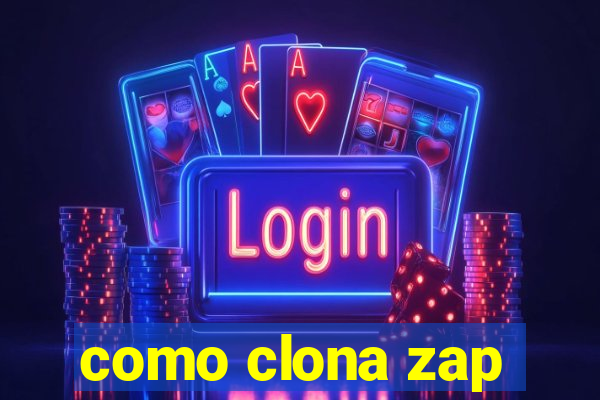 como clona zap