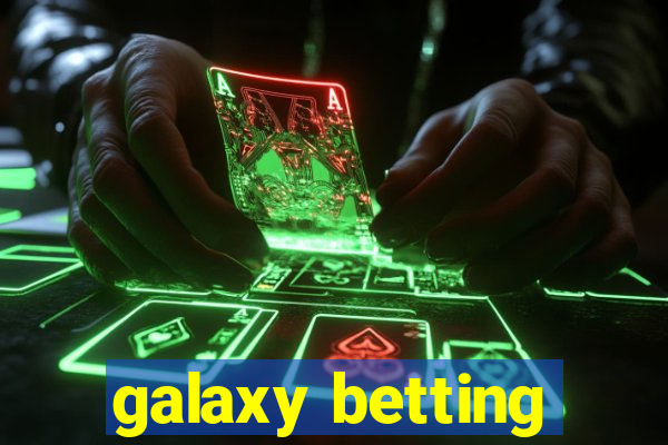 galaxy betting