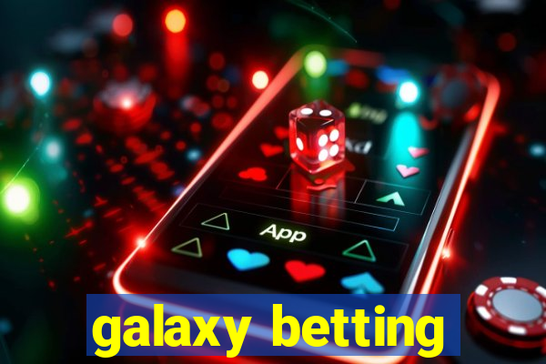 galaxy betting