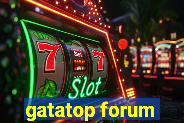 gatatop forum