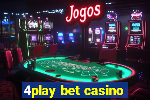 4play bet casino