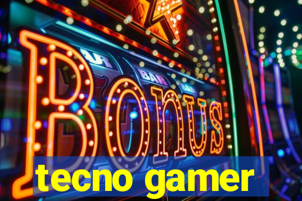 tecno gamer