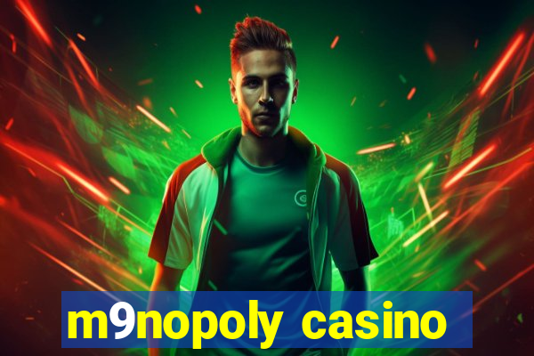 m9nopoly casino