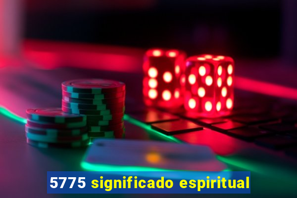 5775 significado espiritual