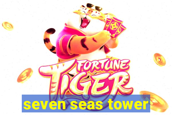 seven seas tower