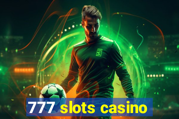 777 slots casino