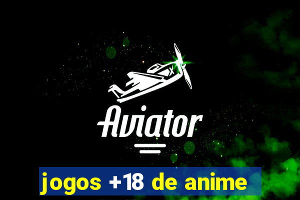 jogos +18 de anime