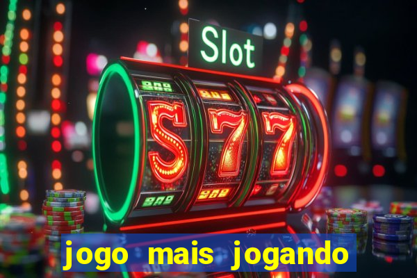 jogo mais jogando do mundo