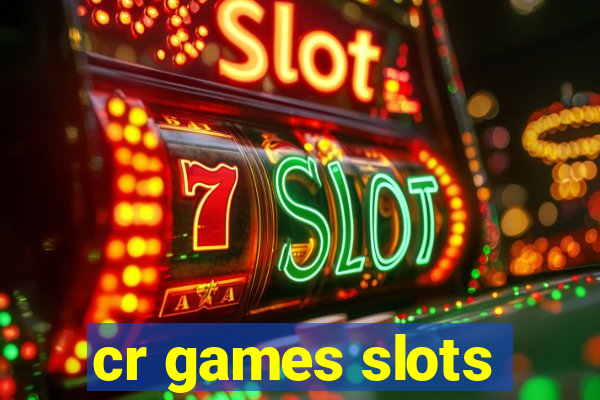 cr games slots