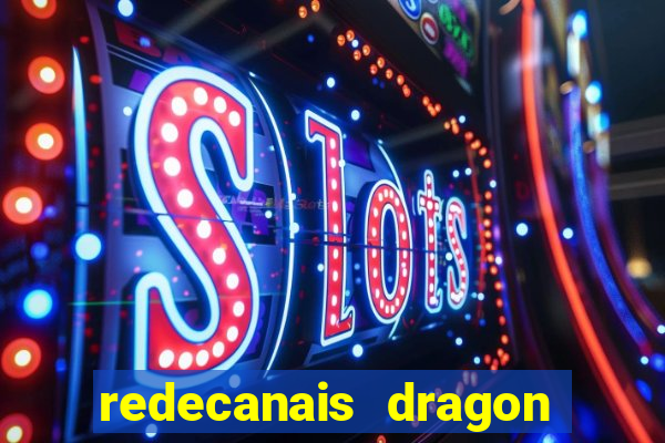 redecanais dragon ball clássico