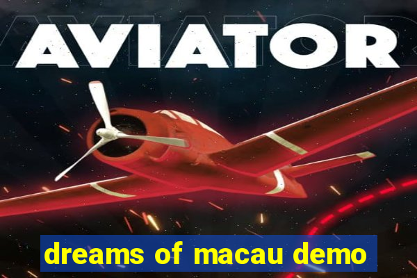 dreams of macau demo