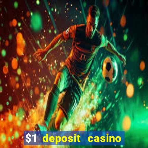 $1 deposit casino nz 2019