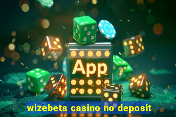 wizebets casino no deposit