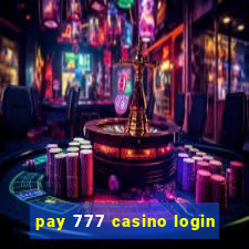 pay 777 casino login