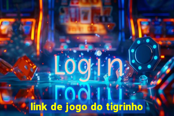 link de jogo do tigrinho