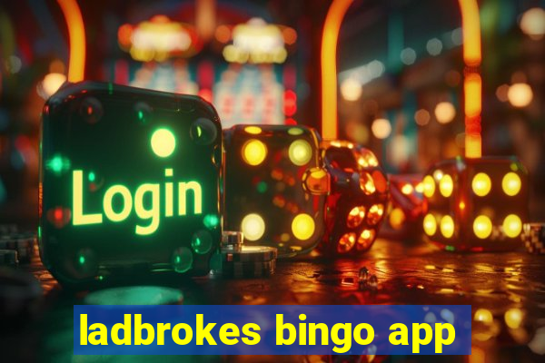 ladbrokes bingo app