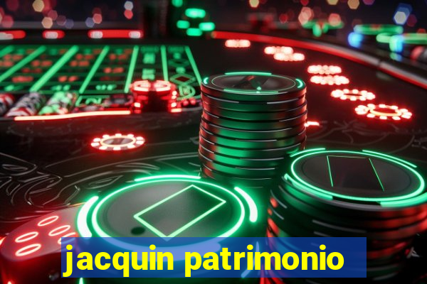 jacquin patrimonio