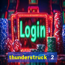 thunderstruck 2 online slot