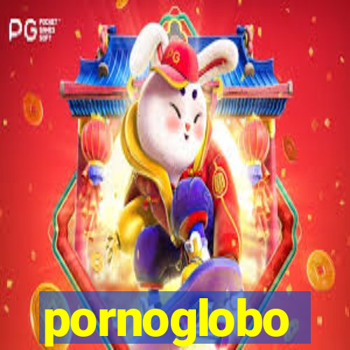 pornoglobo