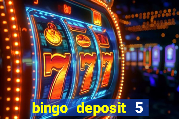 bingo deposit 5 get 25 free