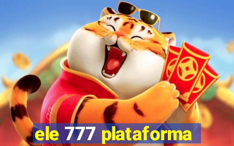 ele 777 plataforma