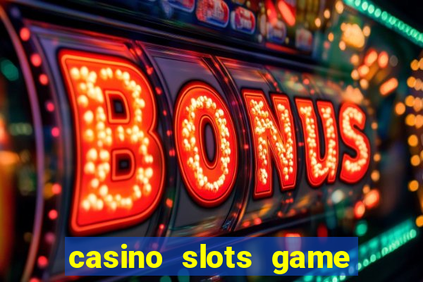 casino slots game real money