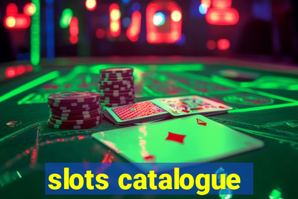 slots catalogue