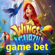 game bet