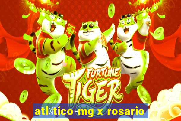 atl茅tico-mg x rosario